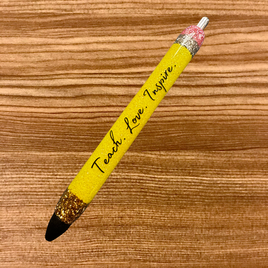 Teach. Love. Inspire. Pencil Pen