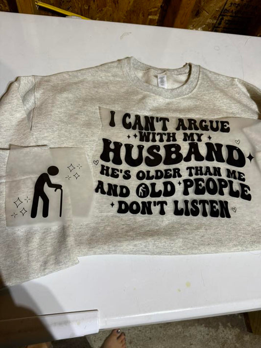 Can't Argue With Husband - Transfer Only (CHOOSE THIS + SHIRT)